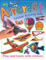 My Aircraft Sticker Activity Book Play and Learn with Stickers