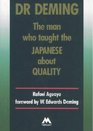 Dr Deming The Man Who Taught the Japanese About Quality