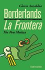 Borderlands / La Frontera The New Mestiza