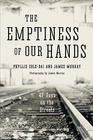 The Emptiness of Our Hands 47 Days on the Streets