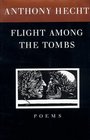 Flight Among the Tombs  Poems