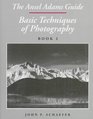 The Ansel Adams Guide  Basic Techniques of Photography Book 2
