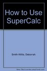 How to Use Supercalc