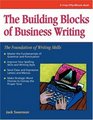 The Building Blocks of Business Writing The Foundation of Writing Skills