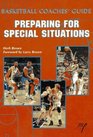 Basketball Coaches' Guide Preparing for Special Situations