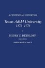 A Centennial History of Texas Am University 18761976