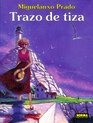Trazo de tiza / Streak of Chalk/ Spanish Edition