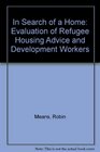 In Search of a Home Evaluation of Refugee Housing Advice and Development Workers