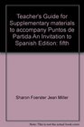 Teacher's Guide for Supplementary materials to accompany Puntos de Partida An Introduction to Spanish