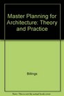 Master Planning for Architecture Theory and Practice of Designing Building Complexes As Development Frameworks