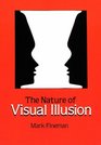 The Nature of Visual Illusion