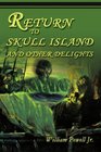 Return to Skull Island and Other Delights