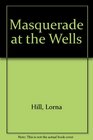 Masquerade at the Wells