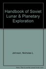 Handbook of Soviet Lunar  Planetary Exploration