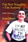 I'm Not Naughty  I'm Autistic Jodi's Journey