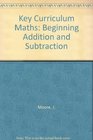 Key Curriculum Maths Beginning Addition and Subtraction
