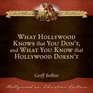 What Hollywood Knows that You Don't and What You Know that Hollywood Doesn't