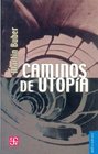 Caminos de Utopias/ Paths to Utopia