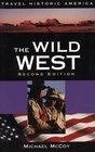 The Wild West, 2nd: Travel Historic America