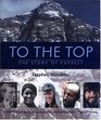 To the Top The Story of Mount Everest