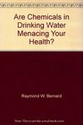 Are Chemicals in Drinking Water Menacing Your Health