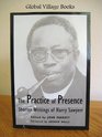 The Practice of Presence Shorter Writings of Harry Sawyerr