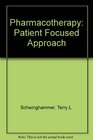 Pharmacotherapy Patient Focused Approach
