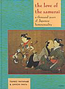 The Love of the Samurai: A Thousand Years of Japanese Homosexuality