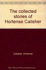 The collected stories of Hortense Calisher