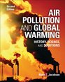 Air Pollution and Global Warming History Science and Solutions