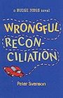 Wrongful Reconciliation A Budge Moss Novel