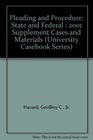 Pleading and Procedure State and Federal  2001 Supplement Cases and Materials
