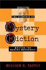 The Elements of Mystery Fiction Writing the Modern Whodunit