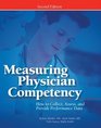 Measuring Physician Competency How to Collect Assess and Provide Performance Data Second Edition