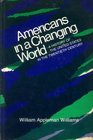 Americans in a changing world A history of the United States in the twentieth century