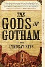 The Gods of Gotham (Timothy Wilde, Bk 1)