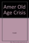 Amer Old Age Crisis