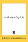 Incidents In My Life