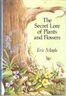 Secret Lore of Plants and Flowers