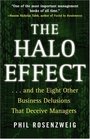 The Halo Effect  and the Eight Other Business Delusions That Deceive Managers