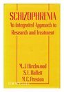 Schizophrenia An Integrated Approach to Research and Treatment