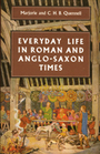 Everyday Life in Roman and Anglo Saxon Times
