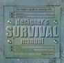 Designers Survival Manual The Insider's Guide to Working With Illustrators Photographers Printers Web engineers and More
