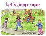 Let's jump rope  The King School Series Early First Grade / Early Emergent LEVEL 5