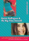 Raisin Rodriguez    the BigTime Smooch