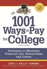 1001 Ways to Pay for College Strategies to Maximize Financial Aid Scholarships and Grants