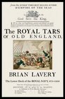 Royal Tars of Old England The Lower Deck of the Royal Navy 8751850