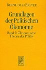 Grundlagen der politischen konomie Bd2 konomische Theorie der Politik