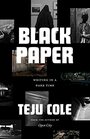 Black Paper Writing in a Dark Time
