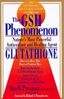 The Gsh Phenomenon Nature's Most Powerful Antioxidant and Healing Agent